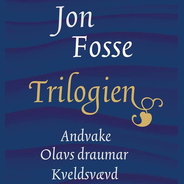Trilogien by Jon Fosse