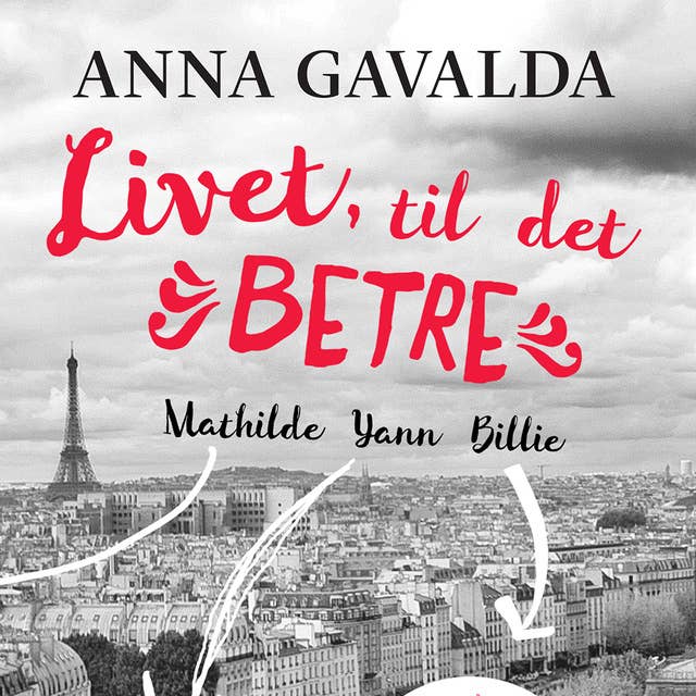 Cover for Livet, til det betre - Mathilde, Yann, Billie