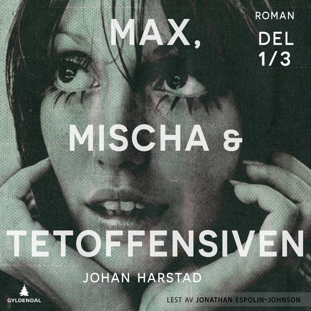 Max, Mischa & Tetoffensiven - Del 1