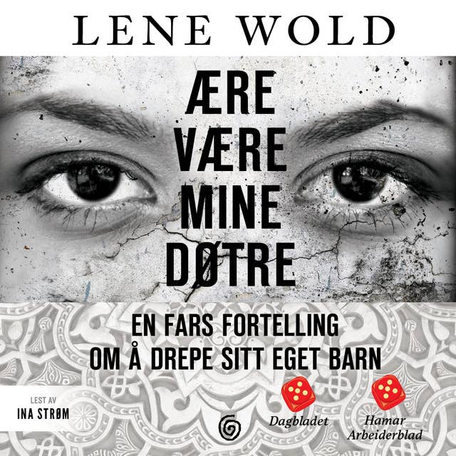Ære være mine døtre - En fars fortelling om å drepe sitt eget barn
