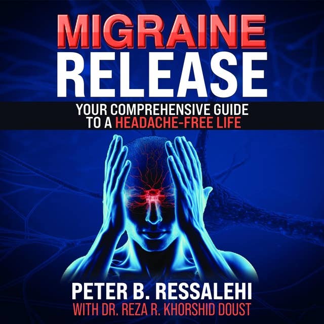 Migraine Release: Your Comprehensive Guide to a Headache-Free Life