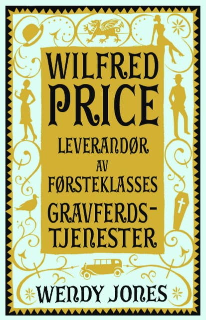 Wilfred Price - Leverandør av førsteklasses gravferdstjenester