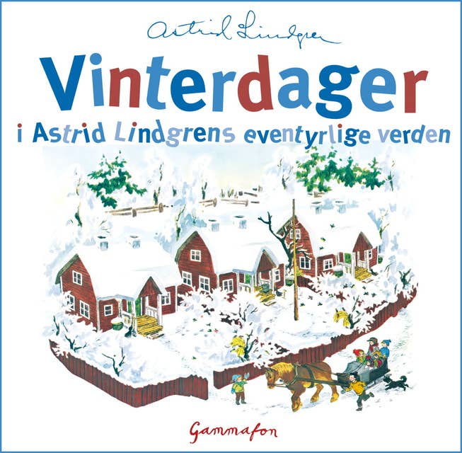 Vinterdager i Astrid Lindgrens verden
