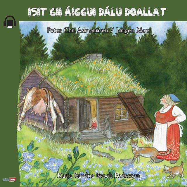 Isit gii aiggui dalu doallat - Eventyret om Mannen som skulle stelle hjemme på samisk