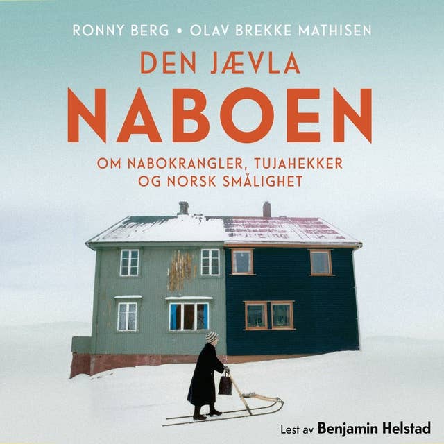 Cover for Den jævla naboen - om nabokrangler, tujahekker og norsk smålighet