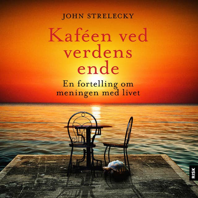 Kaféen ved verdens ende - En fortelling om meningen med livet