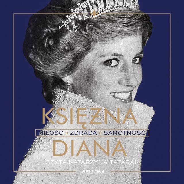 Księżna Diana: Miłość, zdrada, samotność