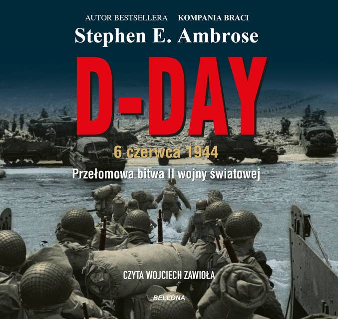 D-Day: 6 czerwca 1944. Przełomowa bitwa II wojny światowej