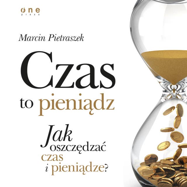 Czas to pieniądz. Jak oszczędzać czas i pieniądze?