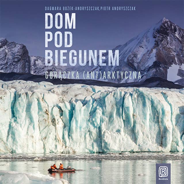 Cover for Dom pod biegunem. Gorączka (ant)arktyczna