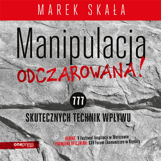 Cover for MANIPULACJA ODCZAROWANA! 777 skutecznych technik wpływu