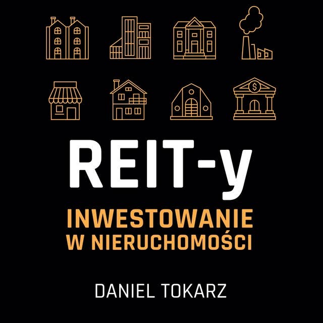 REIT-y. Inwestowanie w nieruchomości.