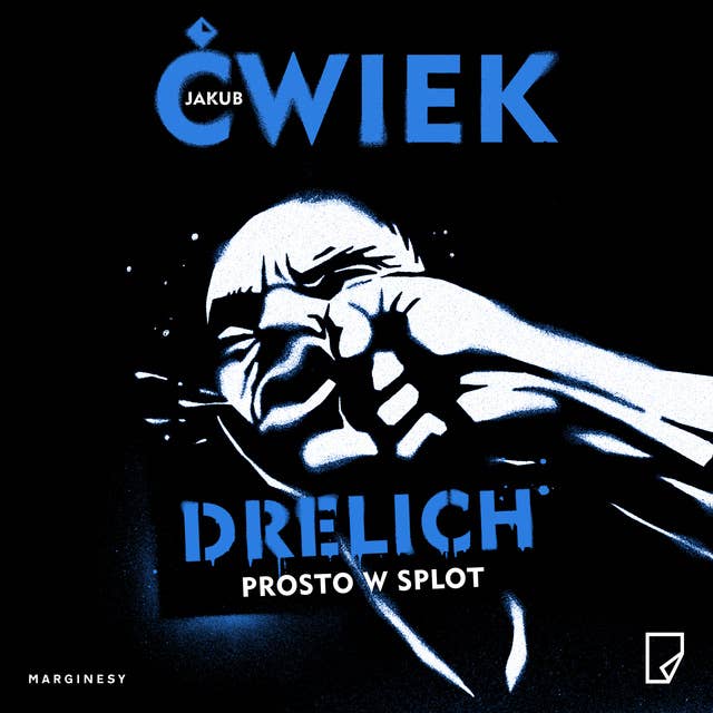 Drelich. Prosto w splot by Jakub Ćwiek.