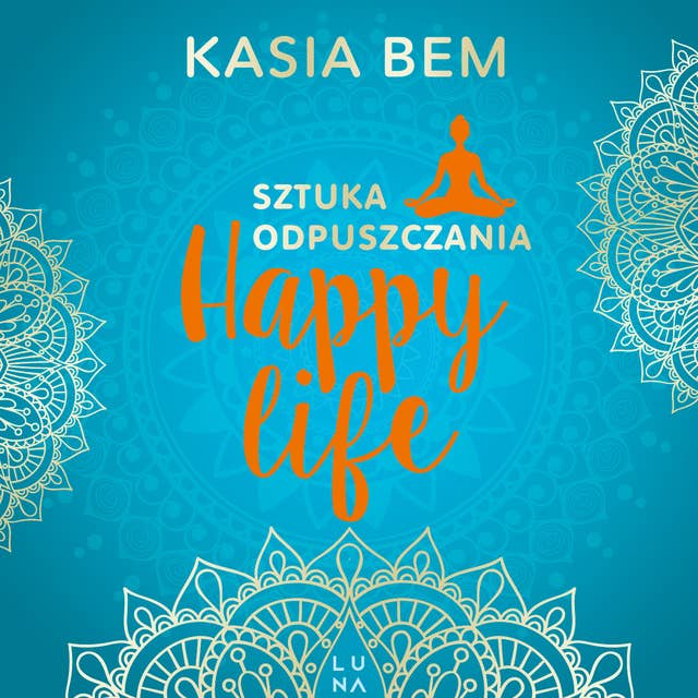 Cover for Sztuka odpuszczania. Happy life