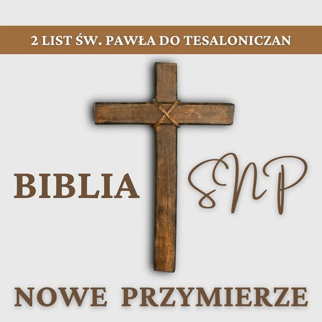 2 List św. Pawła do Tesaloniczan: Biblia SNP - Nowe Przymierze