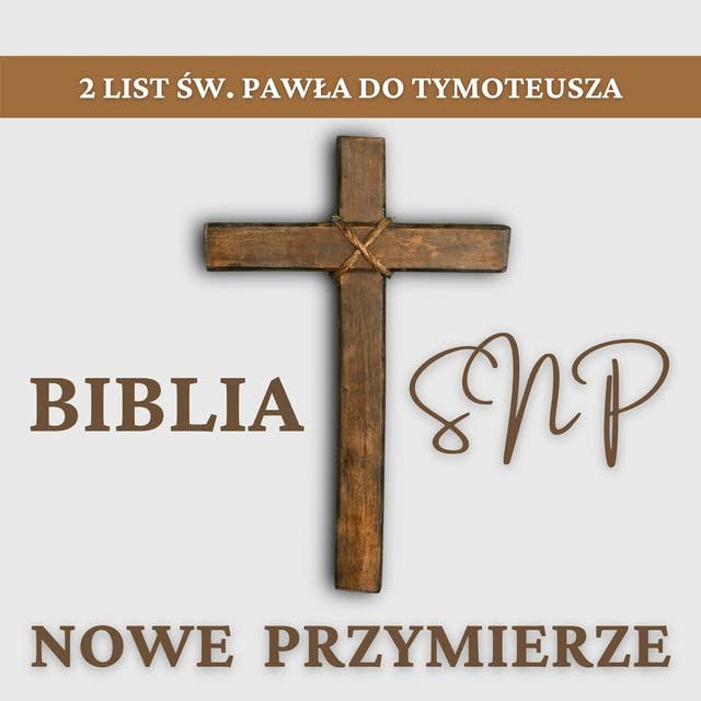 2 List św. Pawła do Tymoteusza: Biblia SNP - Nowe Przymierze