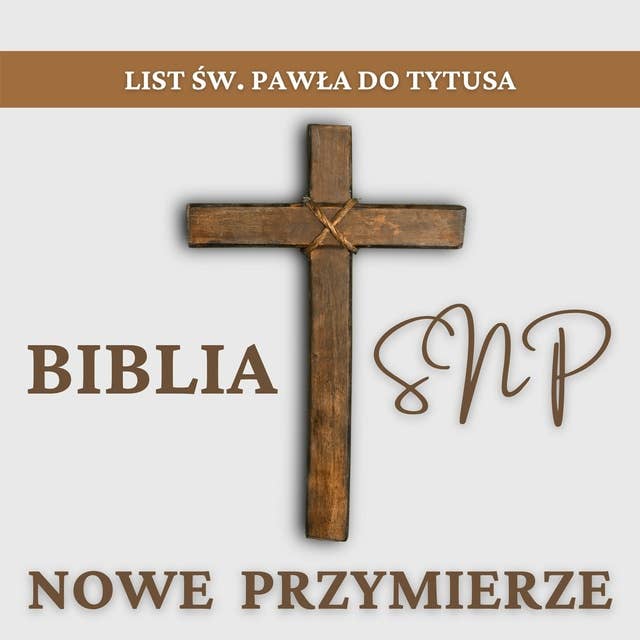 List św. Pawła do Tytusa: Biblia SNP - Nowe Przymierze