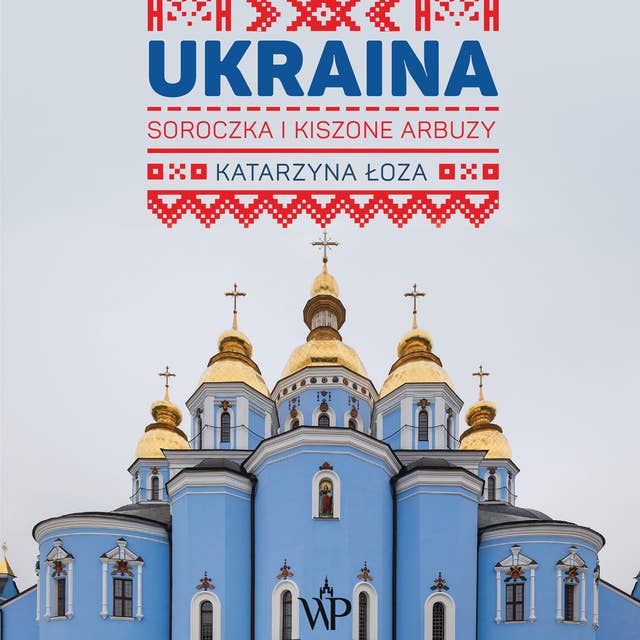 Cover for Ukraina. Soroczka i kiszone arbuzy