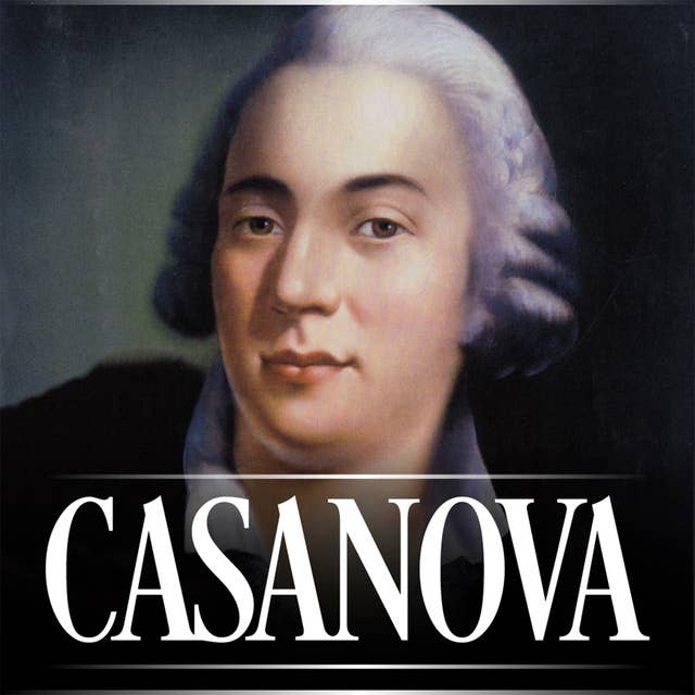 Casanova. Krótka historia słynnego uwodziciela