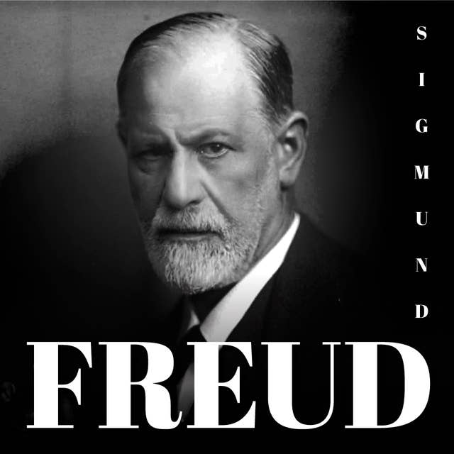 Sigmund Freud. Twórca psychoanalizy