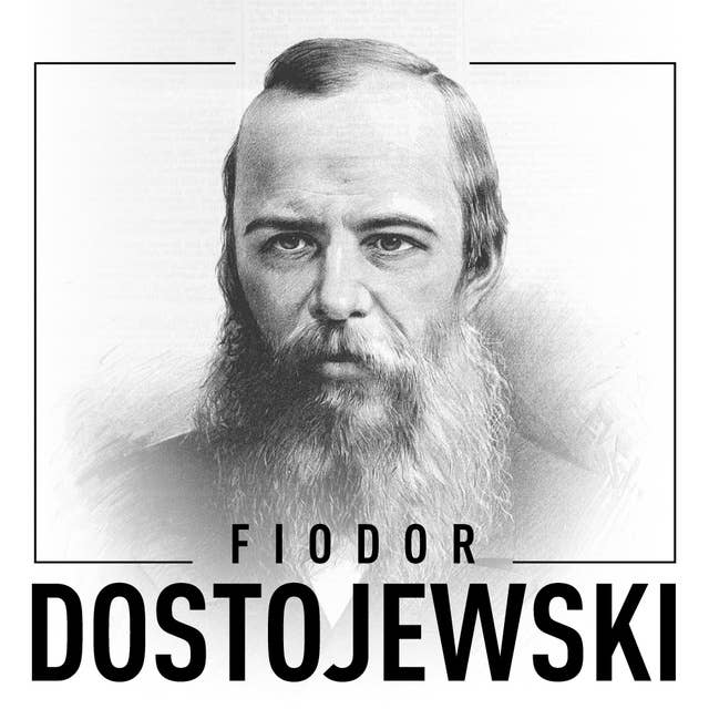 Fiodor Dostojewski. Szkic biograficzny