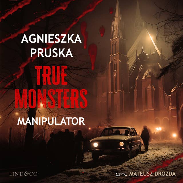 Manipulator. True monsters