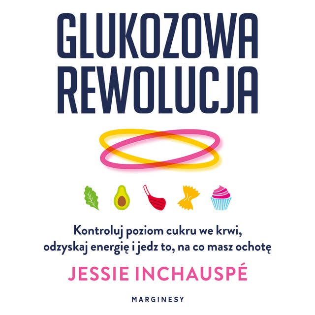 Glukozowa rewolucja by Jessie Inchauspé