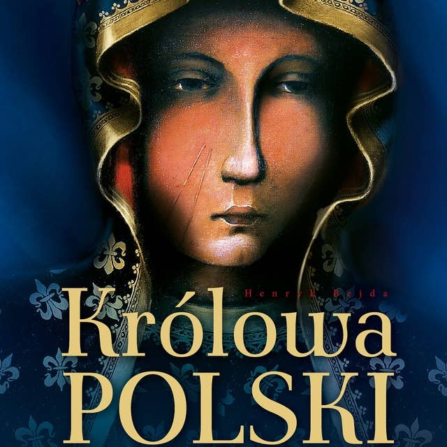 Królowa Polski – Biografia