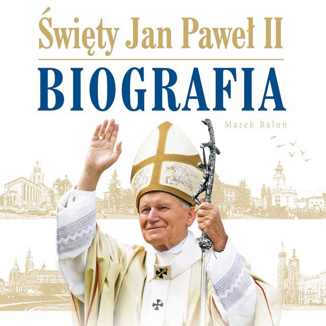 Św. Jan Paweł II Biografia