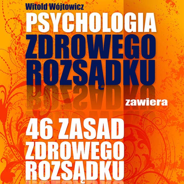 Cover for Psychologia i 46 zasad zdrowego rozsądku
