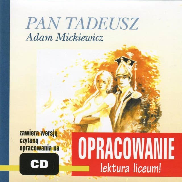 Adam Mickiewicz "Pan Tadeusz" - opracowanie