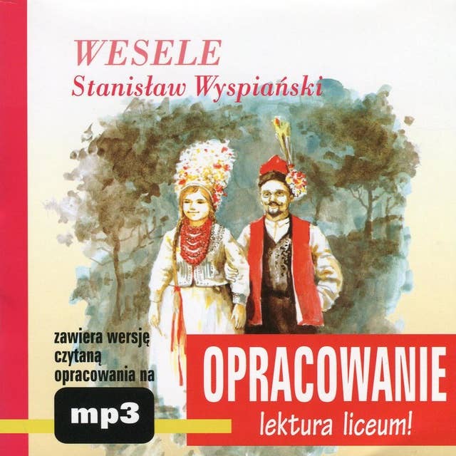 Stanisław Wyspiański "Wesele" - opracowanie