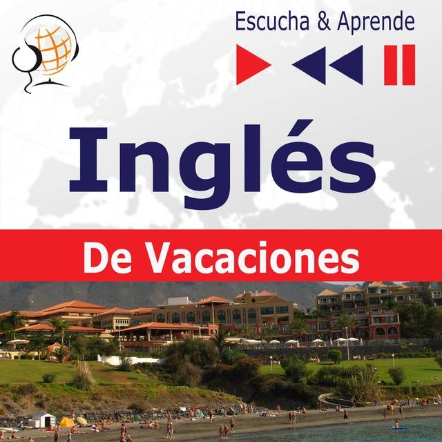 Inglés. De Vacaciones: On Holiday – Escucha & Aprende 