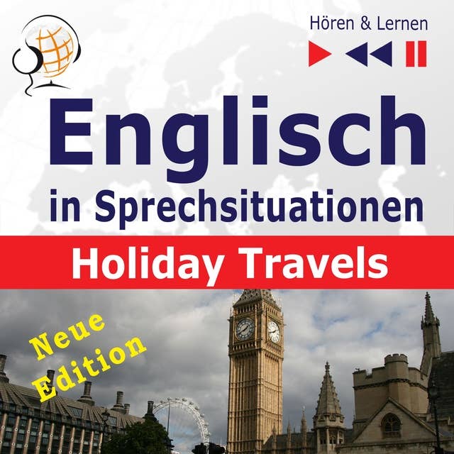 Englisch in Sprechsituationen – Holiday Travels: 15 Konversationsthemen auf dem Niveau B2