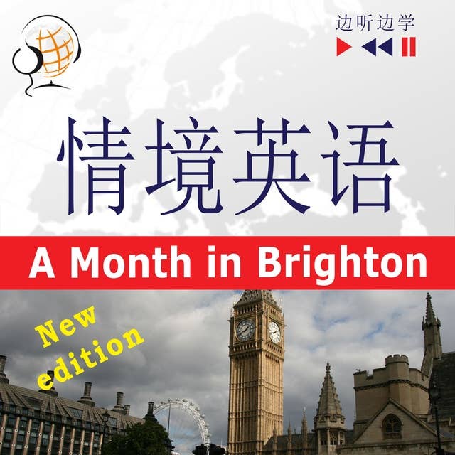 English in Situations for Chinese speakers – Listen & Learn: A Month in Brighton – New Edition (Proficiency level: B1)