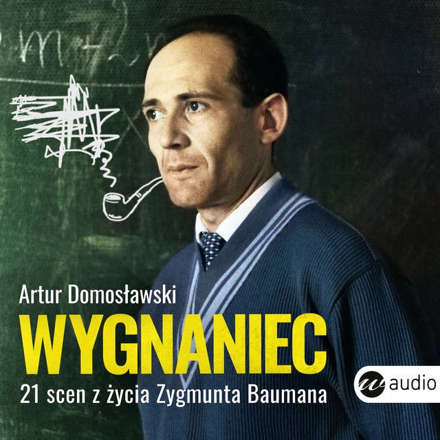 Wygnaniec. 21 scen z życia Zygmunta Baumana