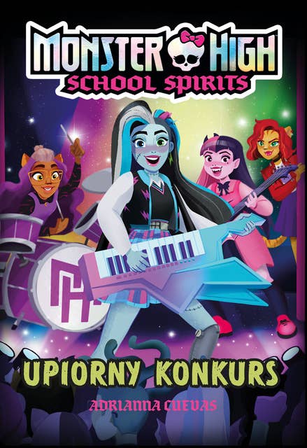 Monster High. School Spirits. Upiorny konkurs