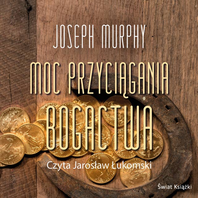 Moc przyciągania bogactwa by Dr. Joseph Murphy