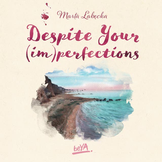 Despite Your (im)perfections. Dotrzymaj złożonej mi obietnicy by Marta Łabęcka