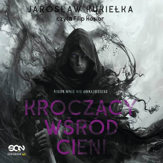 Kroczący wśród cieni by Jarosław Kukiełka