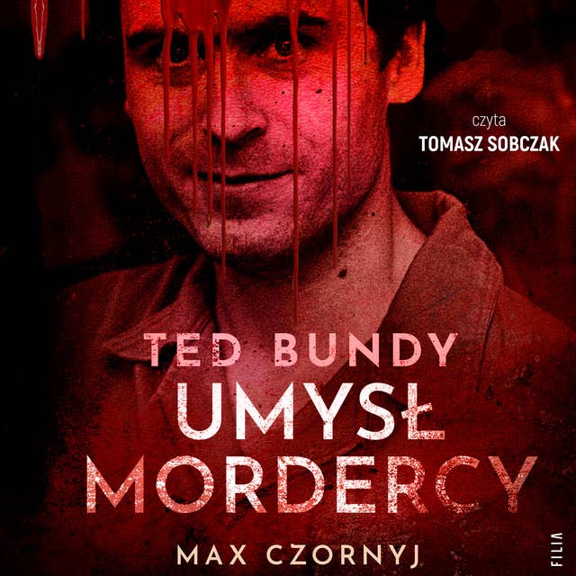 Ted Bundy. Umysł mordercy by Max Czornyj