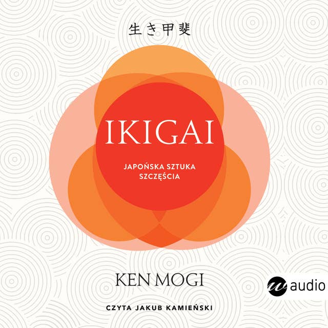 Ikigai (wyd.2): Japońska sztuka szczęścia