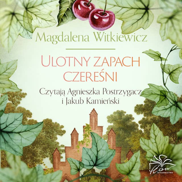 Ulotny zapach czereśni by Magdalena Witkiewicz