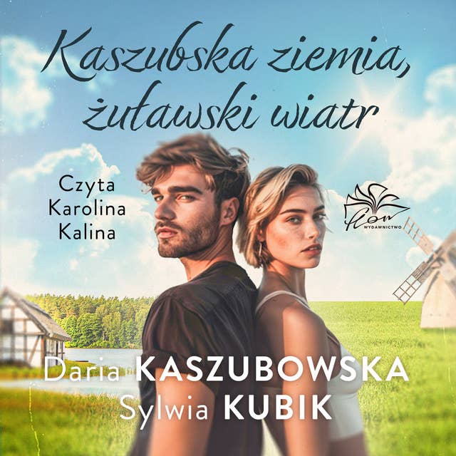 Kaszubska ziemia, żuławski wiatr by Sylwia Kubik
