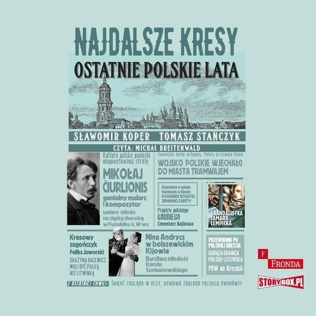 Najdalsze Kresy. Ostatnie polskie lata