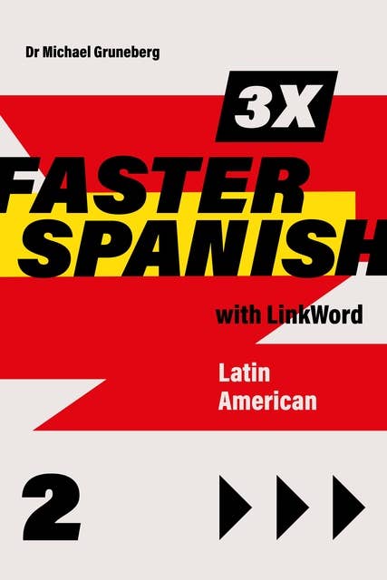 3 x Faster Spanish 2 with Linkword. Latin American