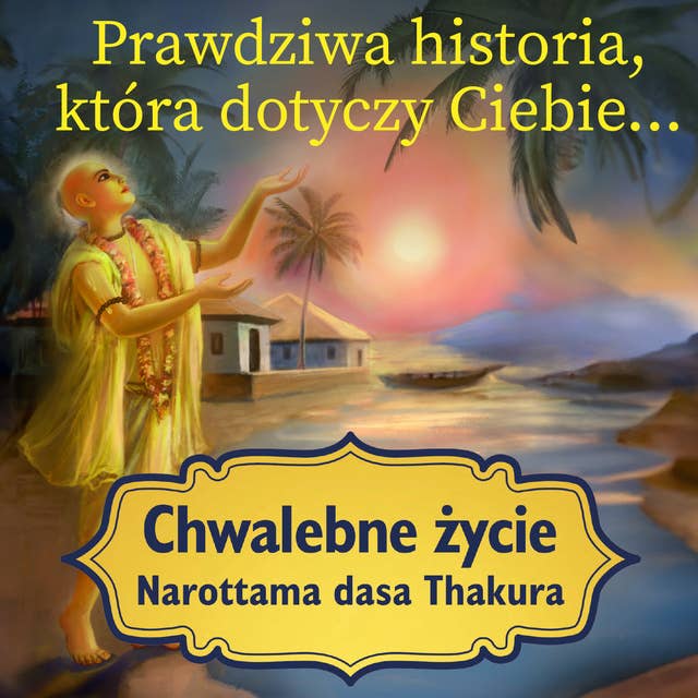 Chwalebne życie Narottama dasa Thakura