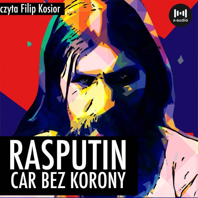 Rasputin. Car bez korony