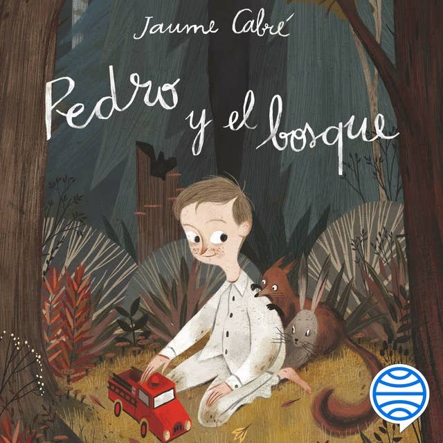 Pedro y el bosque: Ilustraciones de Júlia Sardà