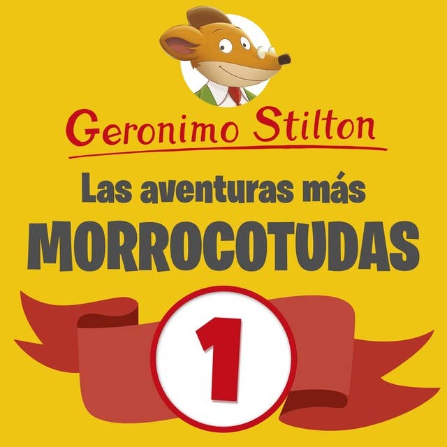 Cover for Las aventuras más morrocotudas de Geronimo Stilton 1